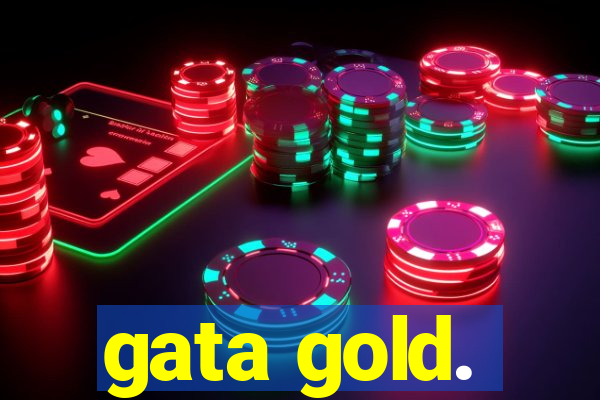 gata gold.